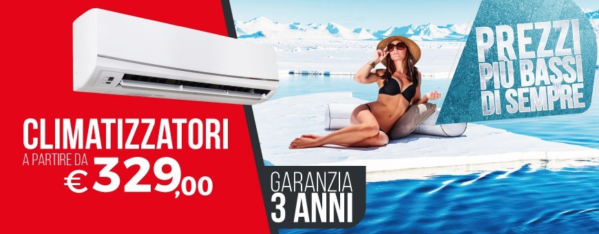 Climatizzatori in offerta al prezzo piu' basso del web